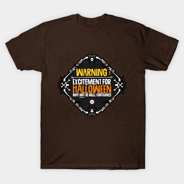 Halloween Warning T-Shirt by Raydred